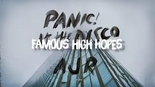 Famous High Hopes | AJR/P!ATD (Mashup)