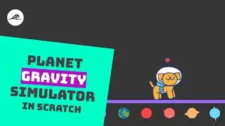 Planet Gravity Simulator Using Scratch