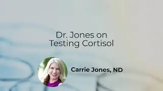 Dr. Jones on Testing Cortisol