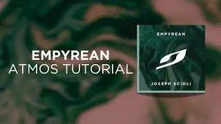 Creating unique atmospheres in Ableton (Empyrean)