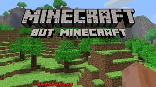 minecraft but minecraft