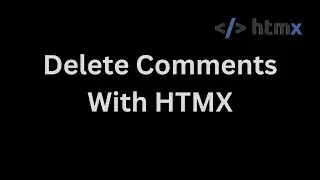 Django Ajax Comment Deletion with HTMX - Delete things without a page reload or JavaScript!