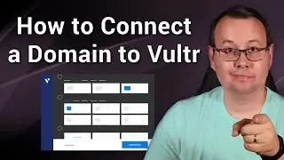 Vultr Tutorial: How to Connect a Domain to Vultr