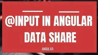 Four Ways to Share Data in Angular Application | Parent to Child Component  | @Input Decorator