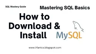 How to download & Install MySQL latest version on windows 10 | MySQL for Beginners @IrfanTech01