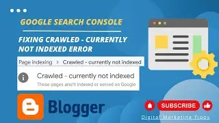 Fixing Crawled Currently Not Indexed Page indexing error 2023| Excluded by ‘noindex’ tag| Blogger