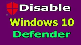 Two Ways - How To Turn Off or Disable Windows Defender on Windows 10 |