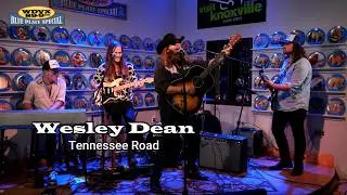 Wesley Dean - Tennessee Road | WDVX Blue Plate Special