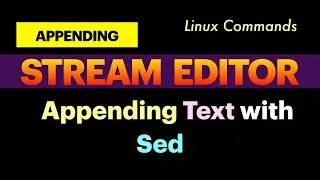 Appending Text using Stream Editor