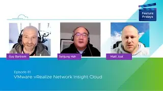 Feature Fridays Episode 81 -  vRealize Network Insight Cloud