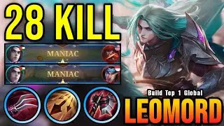 28 Kills + 2x MANIAC!! Leomord Inspire + LifeSteal Build Be Like - Build Top 1 Global Leomord ~ MLBB