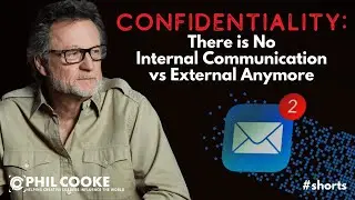 Confidentiality: There is No Internal Communication vs External Anymore