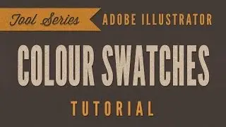 Adobe Illustrator CC Tutorial - Colour Swatches