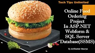 Online Food Ordering Website using ASP.Net C# & SQL Server Part 1 | Database Designs and Diagram