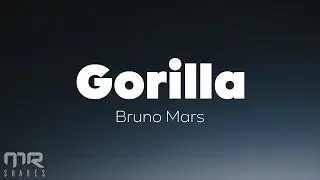 Bruno Mars - Gorilla (Lyrics)