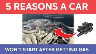 5 Reasons Why Car Won’t Start After Getting Gas