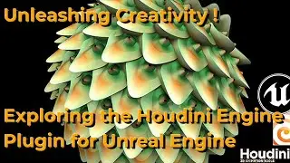 Unleashing Creativity Exploring the Houdini Engine Plugin for Unreal Engine