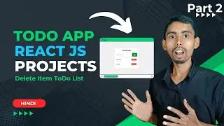 React JS Project: ToDo List App | Delete Item on Todo List | Part 2 | Hindi