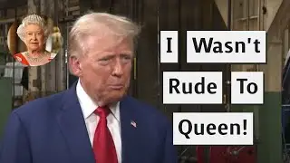 Donald Trump - Sleazebag Wrote I Was Rude To Queen!