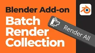 Batch Render Collection for Blender