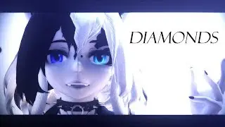 ~【MMD】~ ☨°「Diamonds」°☨