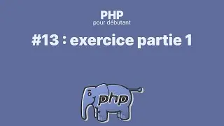 #13 PHP pour débutant : exercice partie 1