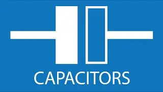 What are Capacitors? - Electronics Basics 11