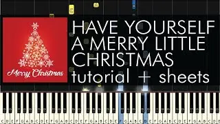 Have Yourself a Merry Little Christmas - Sweet Jazz Version - Piano Tutorial + Sheets