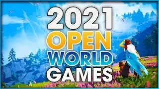 TOP 20 New Upcoming OPEN WORLD Games 2021 | PS5 | PS4 | Xbox Series X | Xbox One | PC