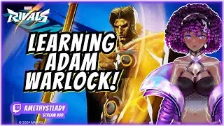 Let's Learn Adam Warlock in Marvel Rivals! | Marvel Rivals Gameplay