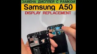 Samsung A50 - Замена Экрана с Рамкой #разборка