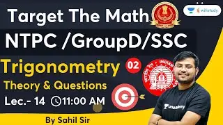 Trigonometry | Maths | Lecture -15 | NTPC CBT 2/ SSC CHSL | Sahil Khandelwal | Wifistudy