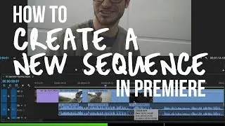 How To Create a New Sequence In Premiere Pro