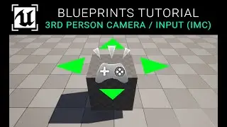 Unreal Engine 5.2 - 3rd Person Camera & Keyboard/Mouse Input (IA/IMC)
