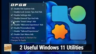 2 Useful Windows 11 Utilities - Using OFGB and Wintoys