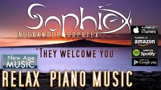 Alexander Sophiex - They welcome you | "Dream about that dreams" (Piano relax)