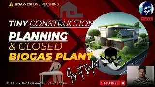 Tiny Construction Planning & Closed Biogas Plant (Is it safe?) | How to design plan? | Rupesh ranges