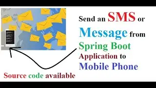 Send an SMS or Message from Spring Boot Application to Mobile Phone