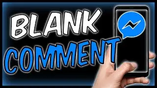 How to Leave a BLANK COMMENT on Messenger