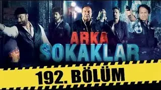 ARKA SOKAKLAR 192. BÖLÜM | FULL HD