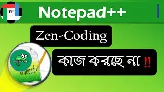 Zen-coding plunging is not working with notepad++ || Solve the problem || CS IT