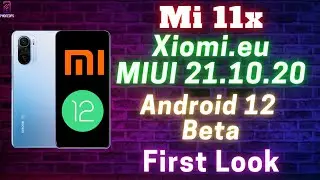 Mi 11x Official Android 12 Xiaomi.eu 21.10.20 | Smooth UI & Amazing Benchmarks | Redmi K40/Poco f3