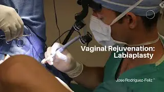 Vaginal Rejuvenation: Labiaplasty