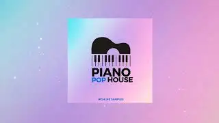 Piano Pop House Sample Pack