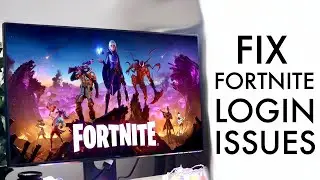 How To FIX Fortnite Login Issues