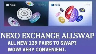 Nexo Exchange - AllSwap Feature! 139 New Swap Pairs. Total 300+. Cashback.