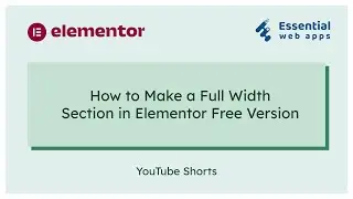 How To Make Full Width Section in Elementor Free Version - Full Width Section Elementor  #Shorts