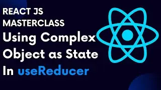 React For Beginners 67:Using Complex Object As State In useReducer