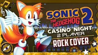 CASINO NIGHT 2 PLAYER - Sonic The Hedgehog 2 (Rock Cover)