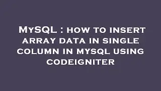 MySQL : how to insert array data in single column in mysql using codeigniter